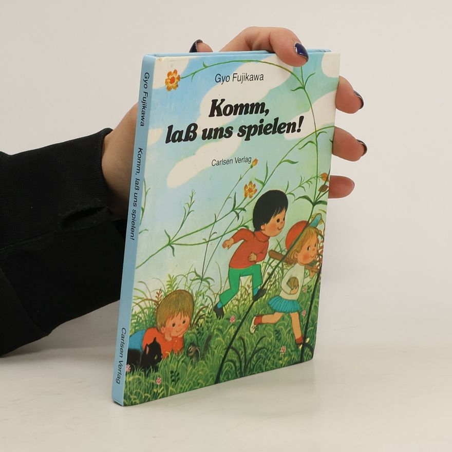 Gyo Fujikawa Komm, laß uns spielen!
