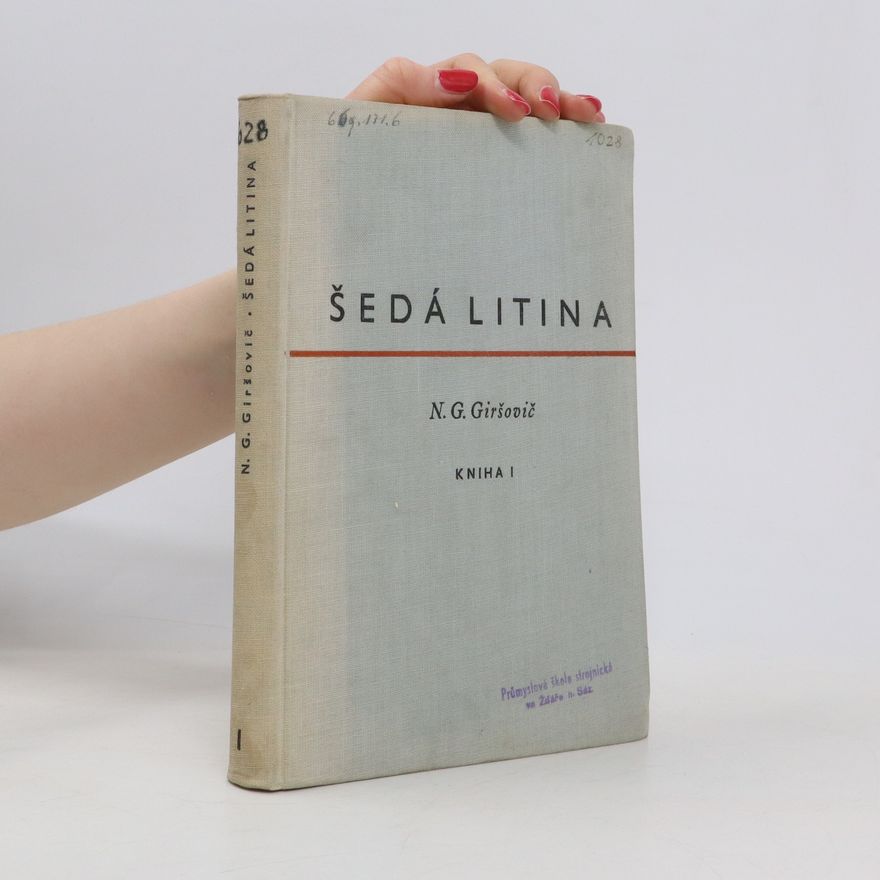 N. G. Giršovič Šedá litina. Kniha I
