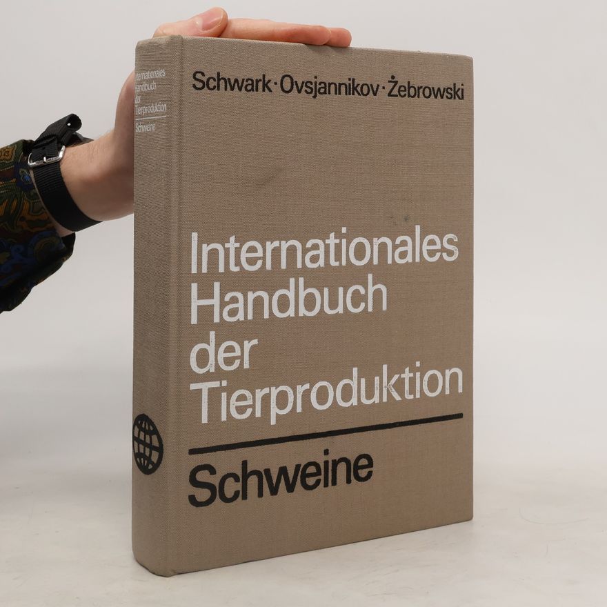Various authors Internationales Handbuch der Tierproduktion. Schweine