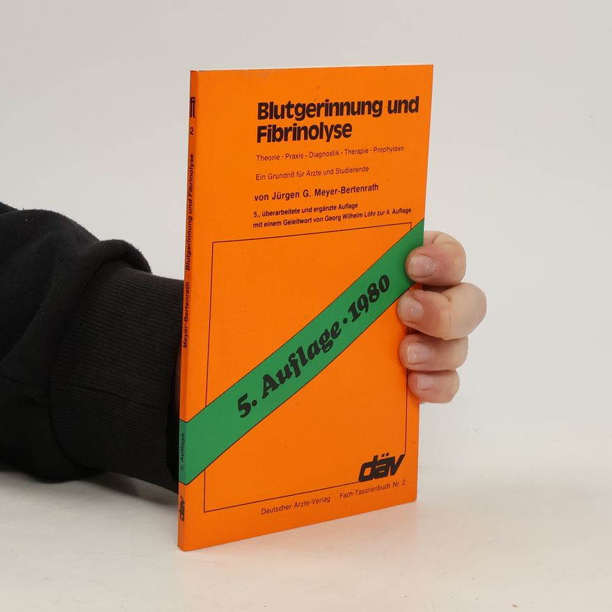 Jürgen G. Meyer Blutgerinnung und Fibrinolyse