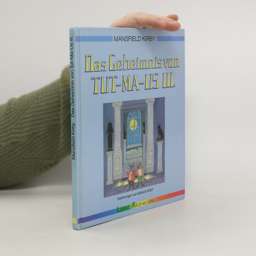 Mansfield Kirby Das Geheimnis von Tut-Ma-Us III.