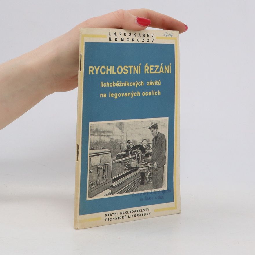 N. D. Morozov Rychlostní řezání lichoběžníkových závitů na legovaných ocelích