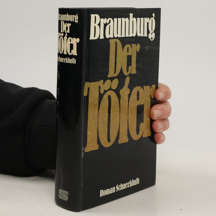 Rudolf Braunburg Der Töter