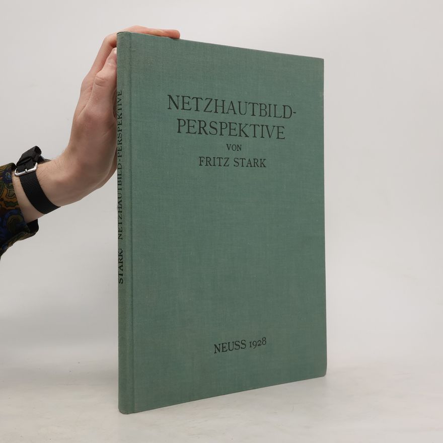 Fritz Starke Netzhautbild-Perspektive