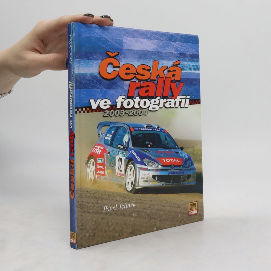 Pavel Jelínek Česká rally ve fotografii 2003-2004