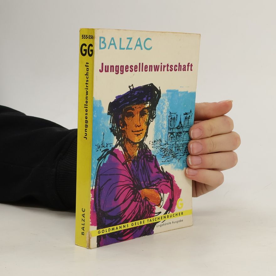 Honoré de Balzac Junggesellenwirtschaft
