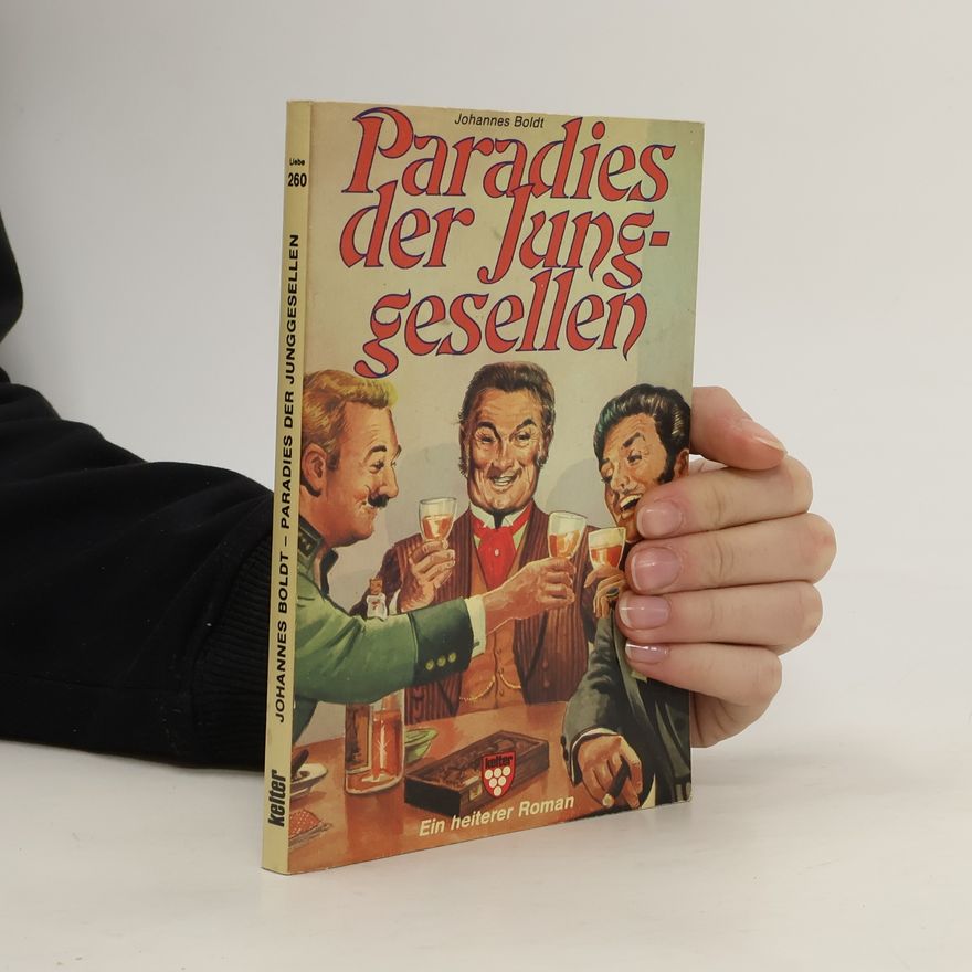 Johannes Boldt Paradies der Junggesellen