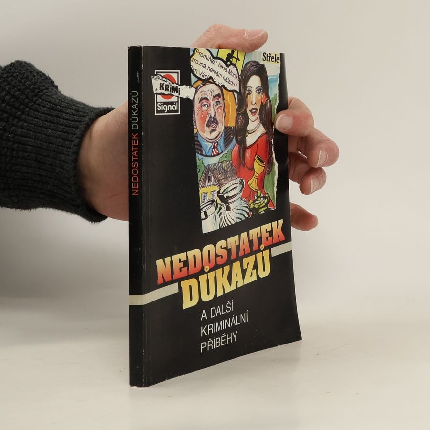 Various authors Nedostatek důkazů a další kriminální příběh