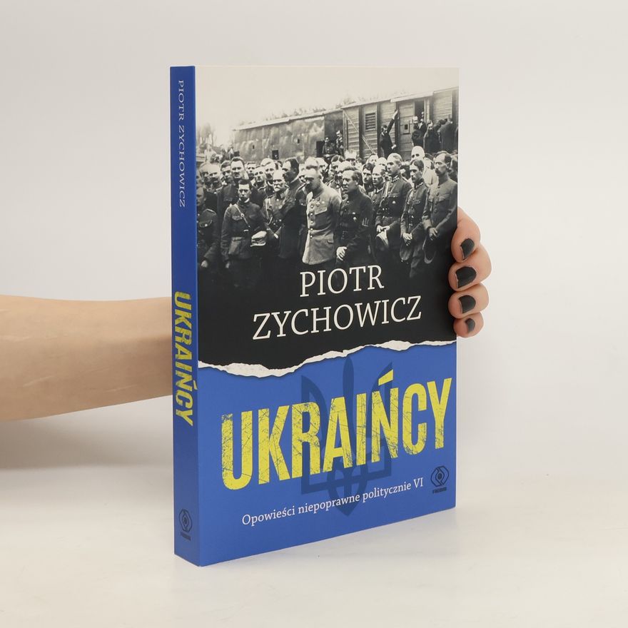 Piotr Zychowicz Ukraińcy