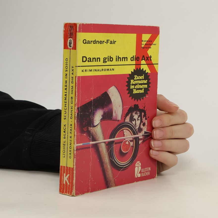 Erle Stanley Gardner Dann gib ihm die Axt