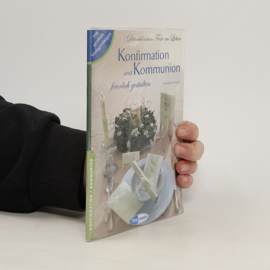 Ann-Kathrin Höfer Konfirmation und Kommunion feierlich gestalten