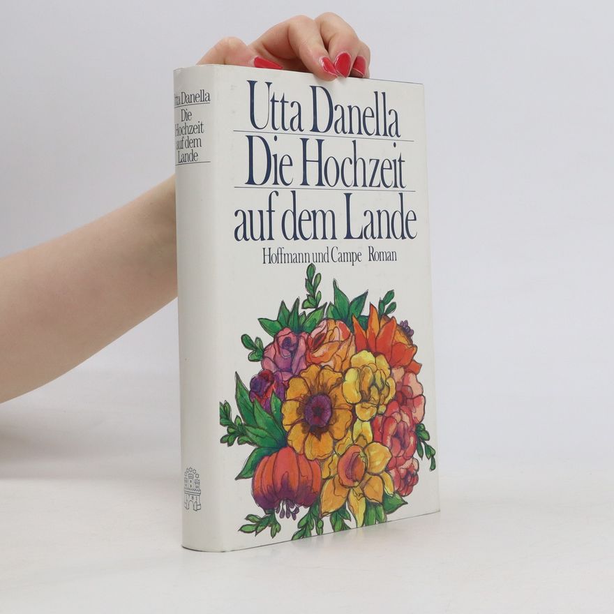 Utta Danella Die Hochzeit auf dem Lande