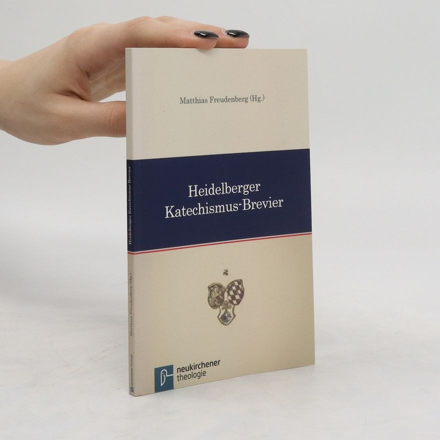Matthias Freudenberg Heidelberger Katechismus-Brevier