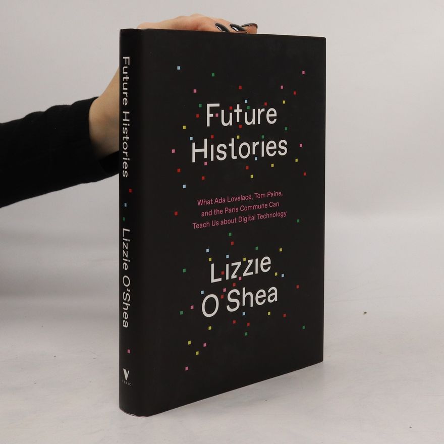 Lizzie O'Shea Future Histories
