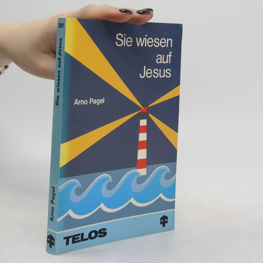 Arno Pagel Sie wiesen auf Jesus