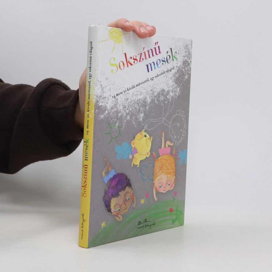 Collectif d'auteurs Sokszínű ​mesék