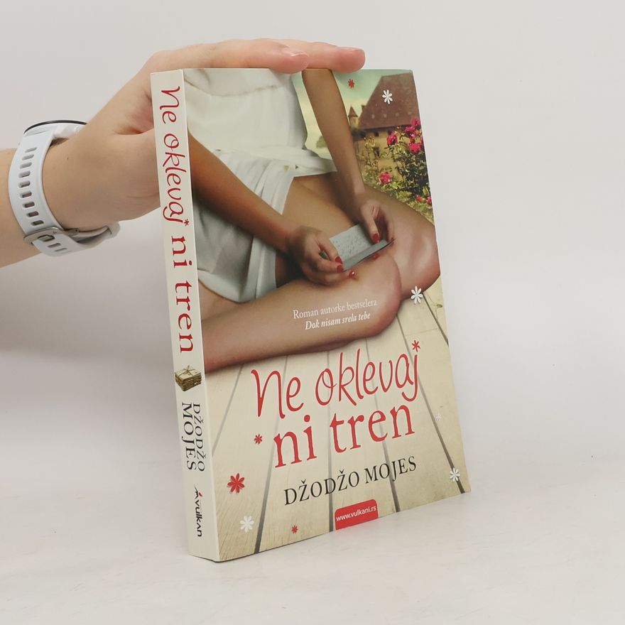 Jojo Moyes Ne oklevaj ni tren