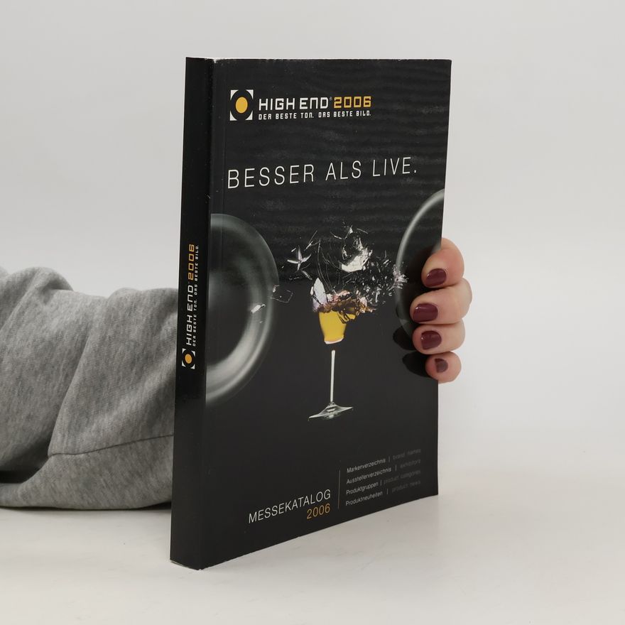 Kolektiv autorů Besser als Live. High End 2006 Messekatalog