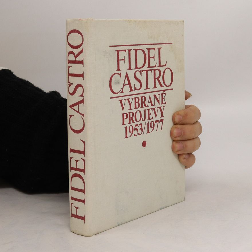 Fidel Castro Vybrané projevy 1953/1977