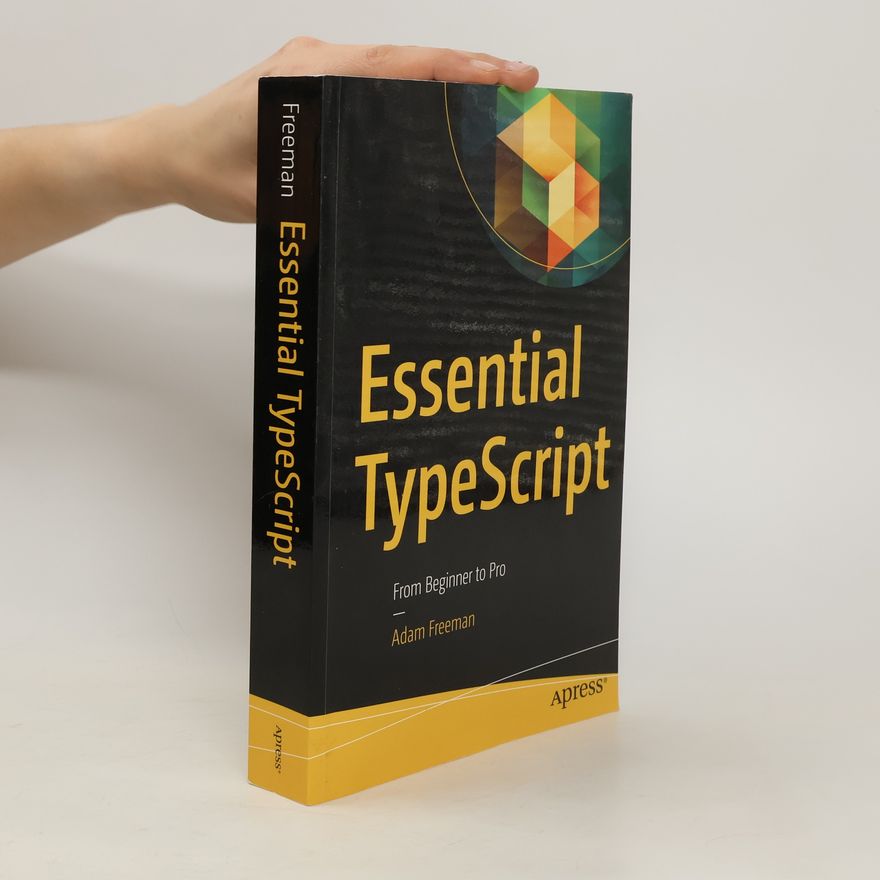 Adam Freeman Essential TypeScript