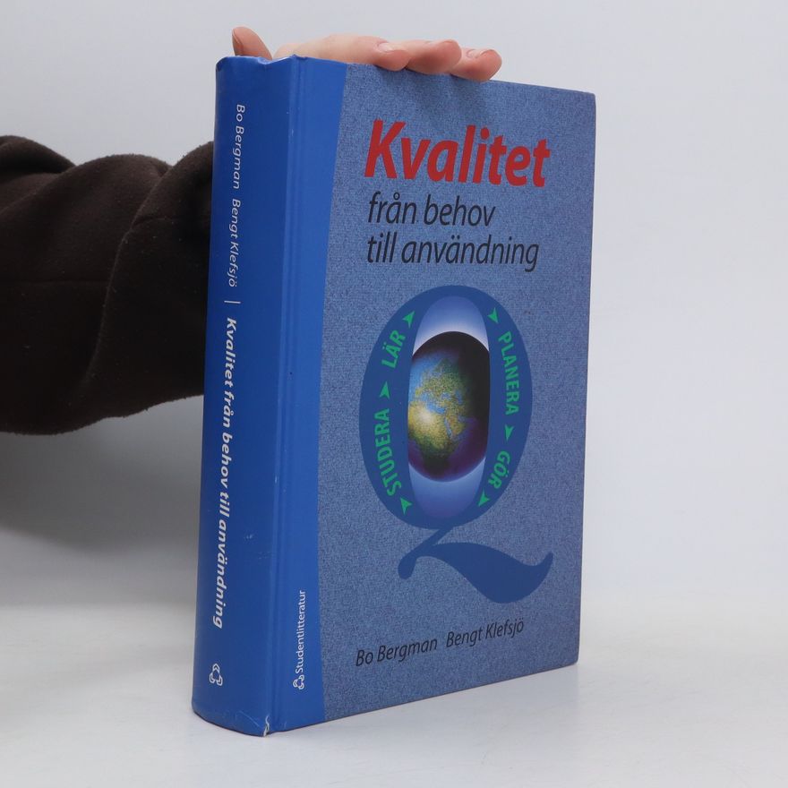 Bengt Klefsjö Kvalitet från behov till användning
