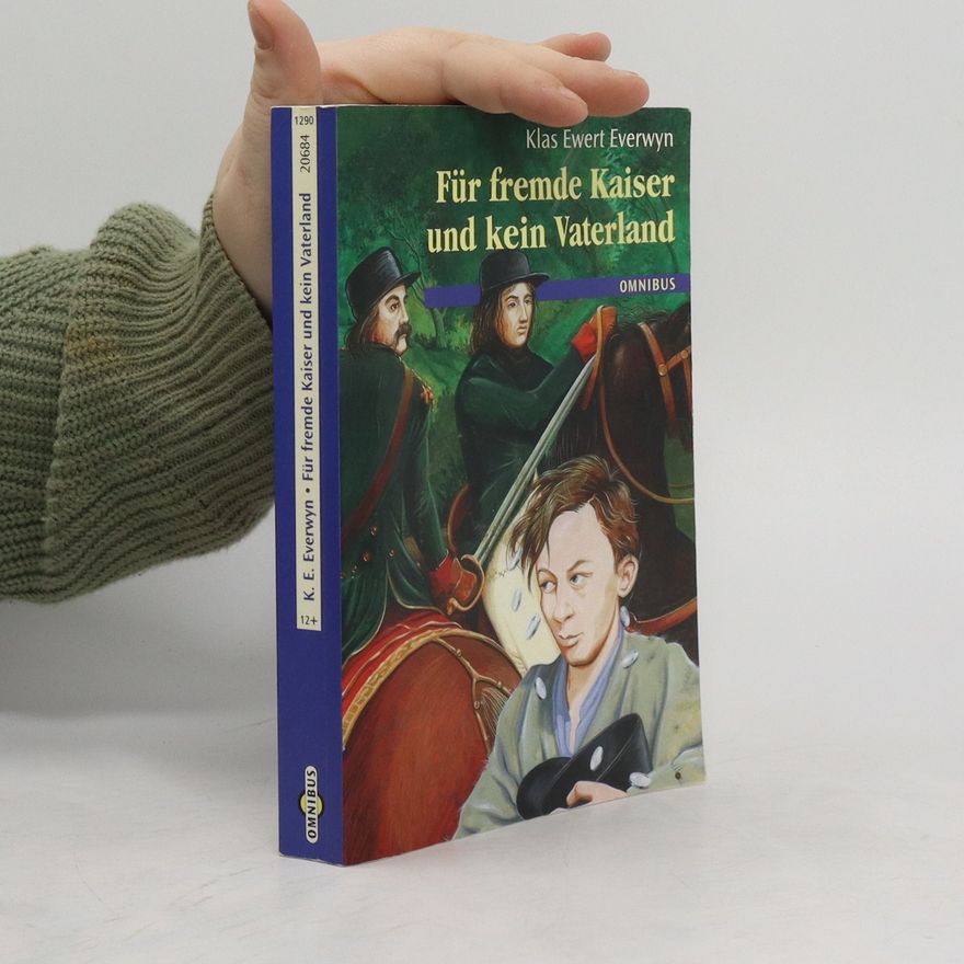 Klas Ewert Everwyn Für fremde Kaiser und kein Vaterland