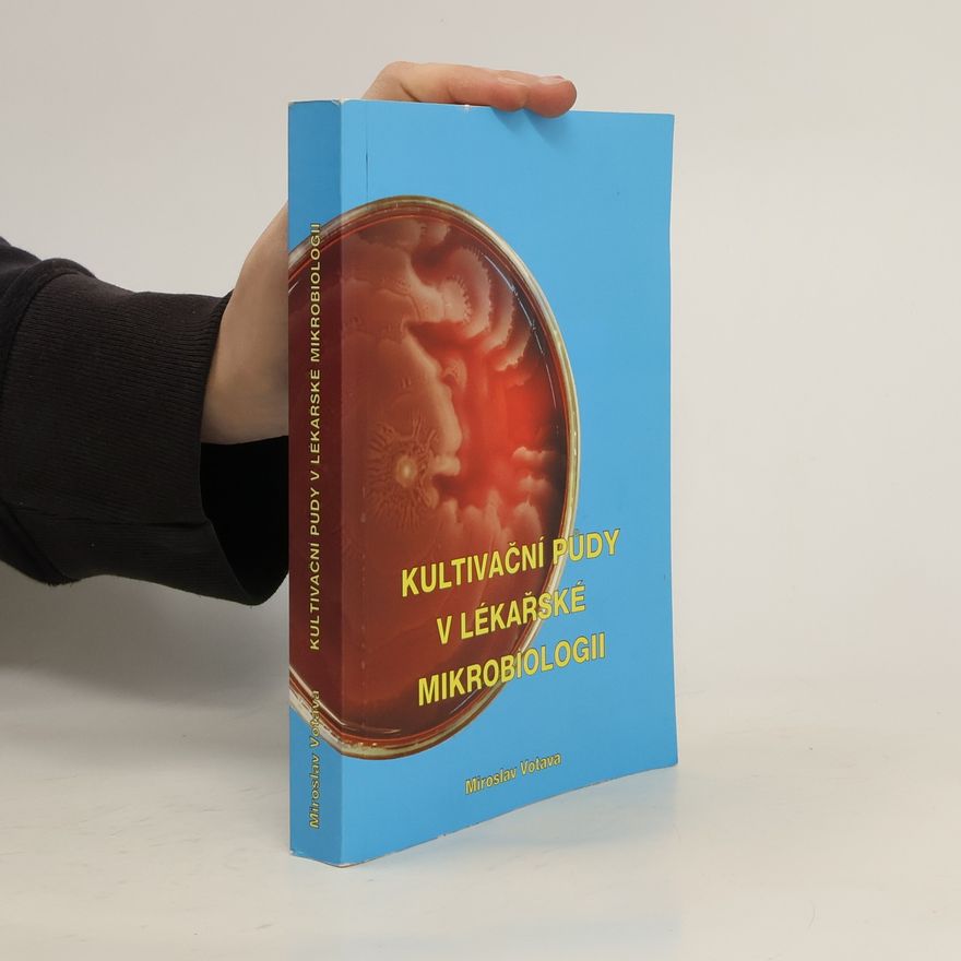 Miroslav Votava Kultivační půdy v lékařské mikrobiologii