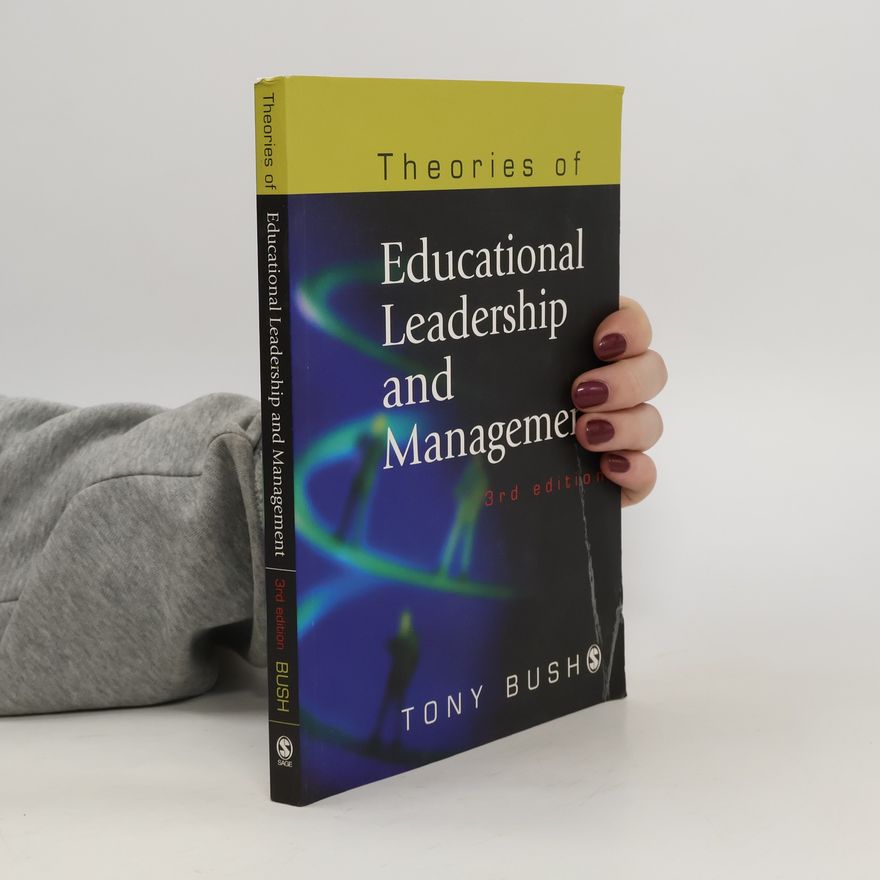 Tony Bush Theories of educational leadership and management