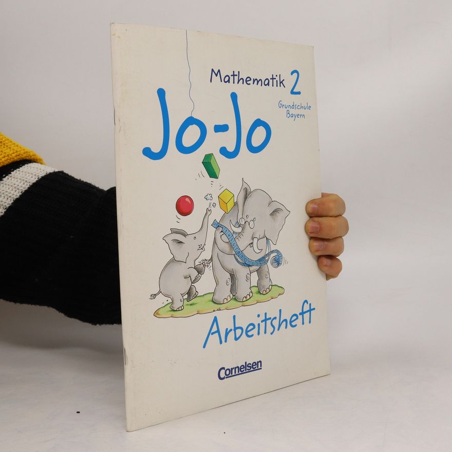 Autorenkollektiv Jo-Jo. Mathematik 2. Grundschule Bayern. Arbeitsheft
