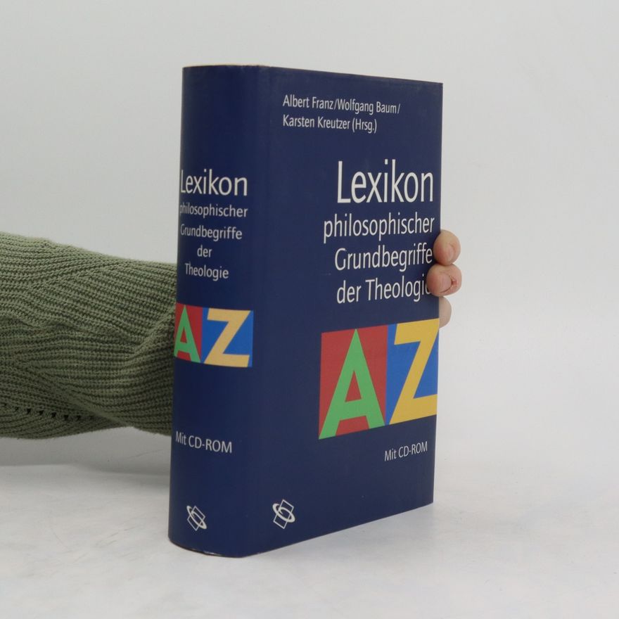 Albert Franz Lexikon philosophischer Grundbegriffe der Theologie