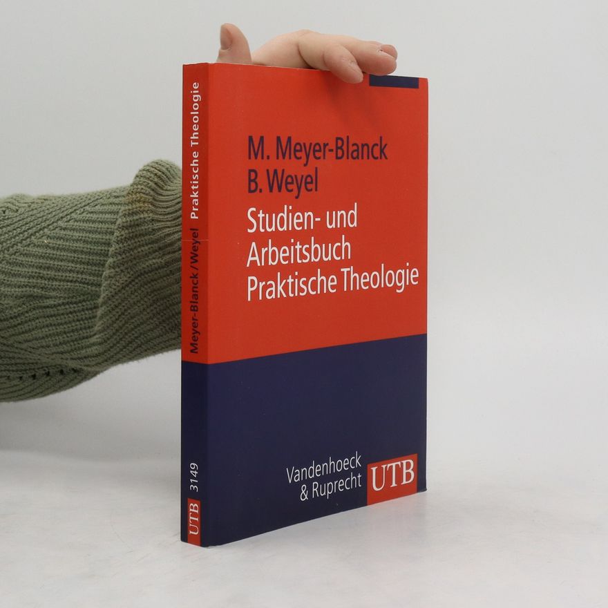 Michael Meyer-Blanck Studien- und Arbeitsbuch Praktische Theologie