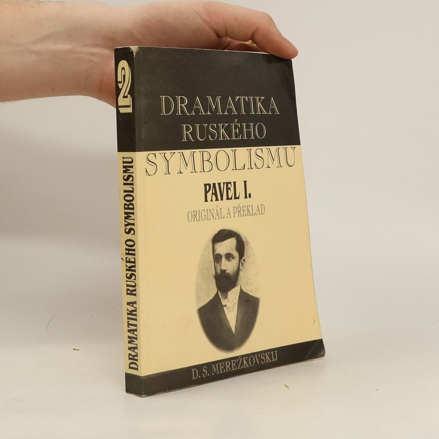 Pavel Klein Dramatika ruského symbolismu 2. Pavel I.