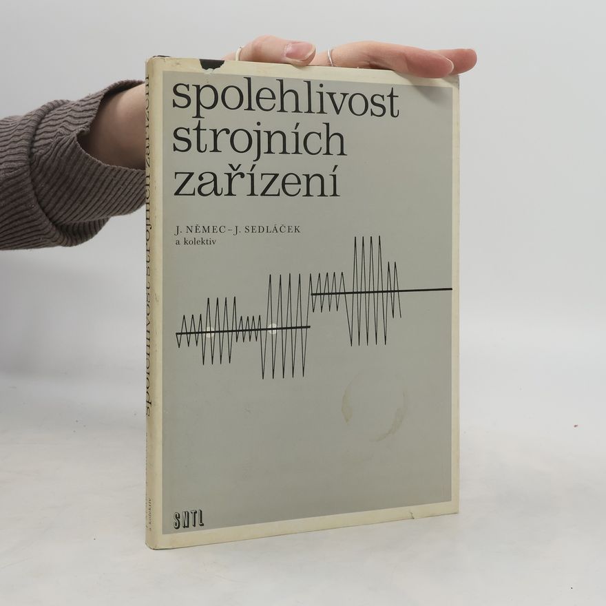Jan Sedláček Spolehlivost strojních zařízení