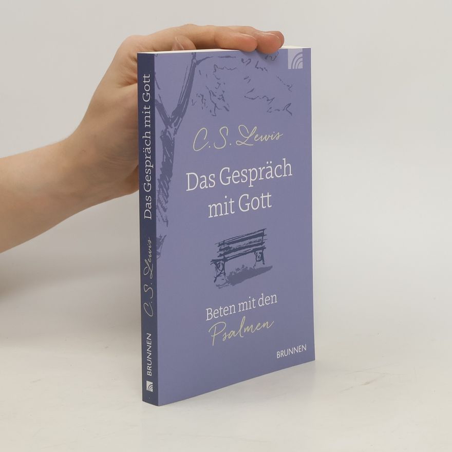 Clive Staples Lewis Das Gespräch mit Gott