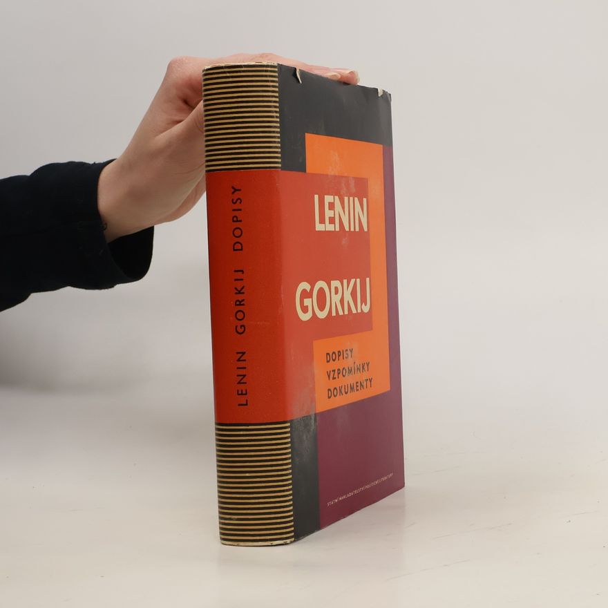 Vladimir Lenin Lenin - Gorkij. dopisy, vzpomínky, dokumenty