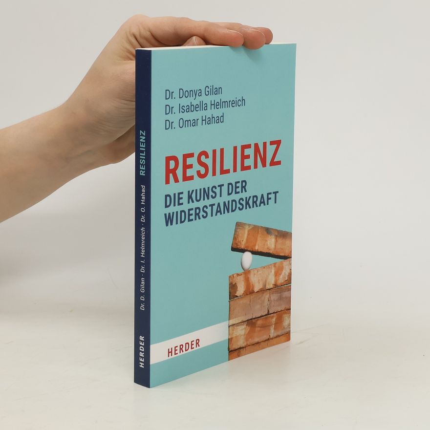 Donya Gilan Resilienz - die Kunst der Widerstandskraft