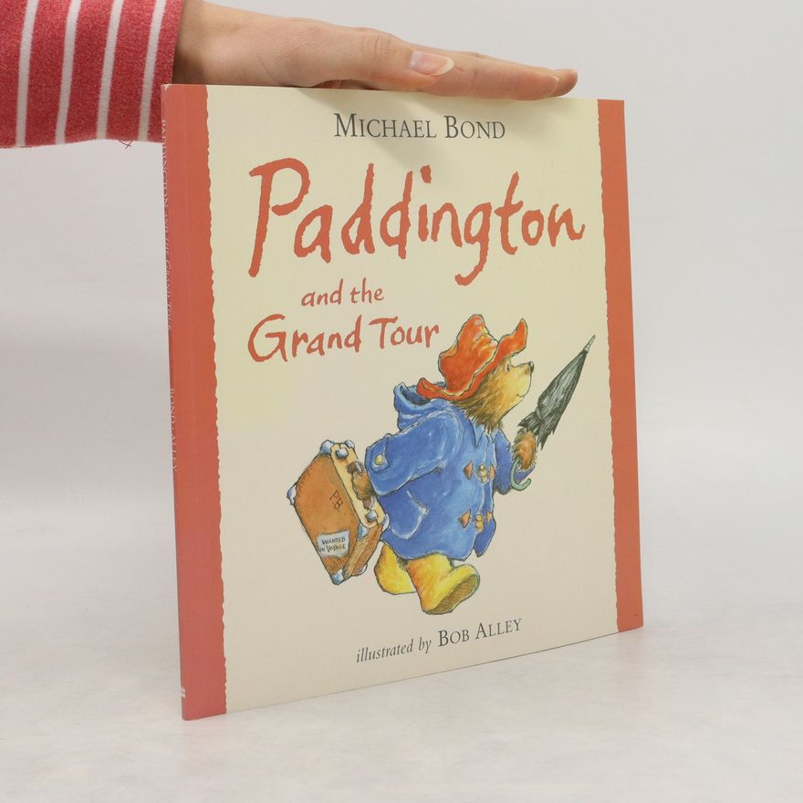 Michael Bond Paddington and the Grand Tour