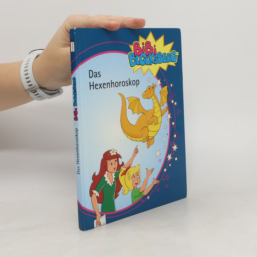 Autorenkollektiv Bibi Blocksberg. Das Hexenhoroskop