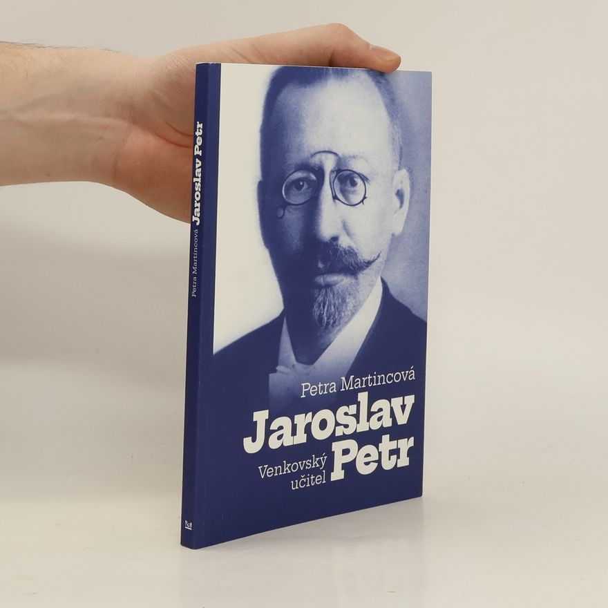 Petra Martincová Venkovský učitel Jaroslav Petr