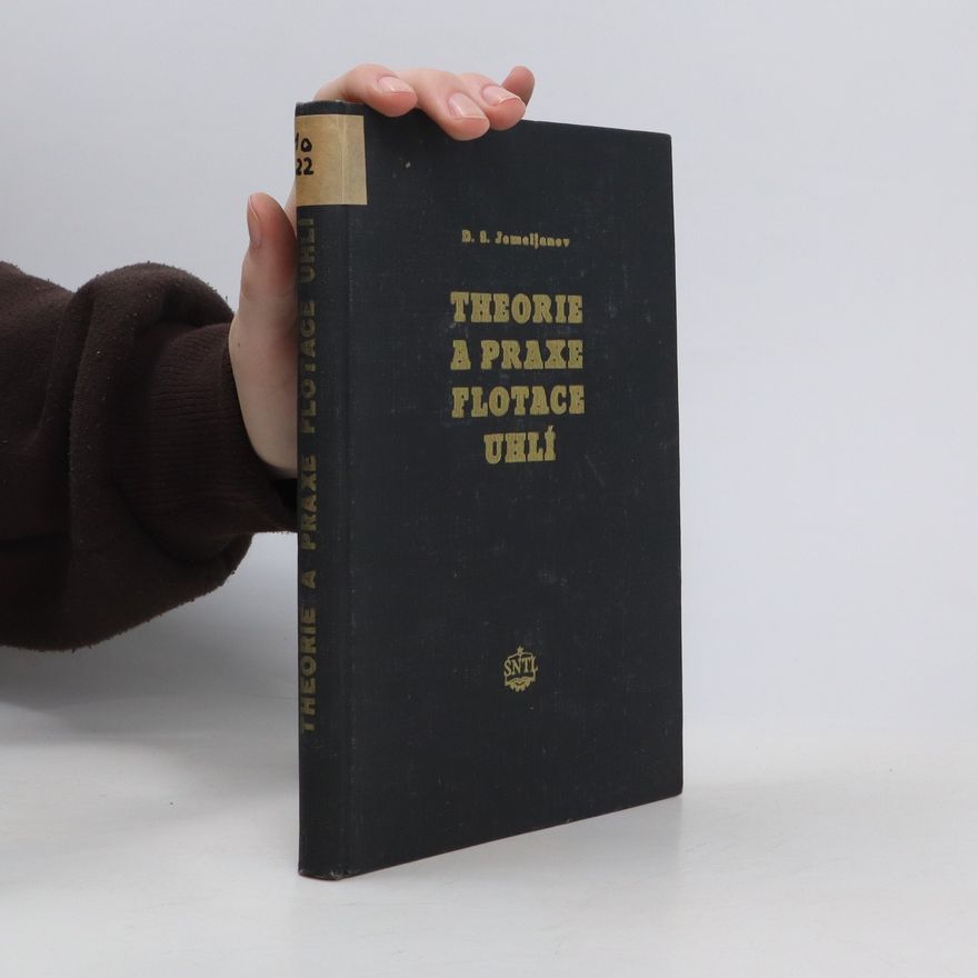 D. S. Jemeljanov Theorie a praxe flotace uhlí