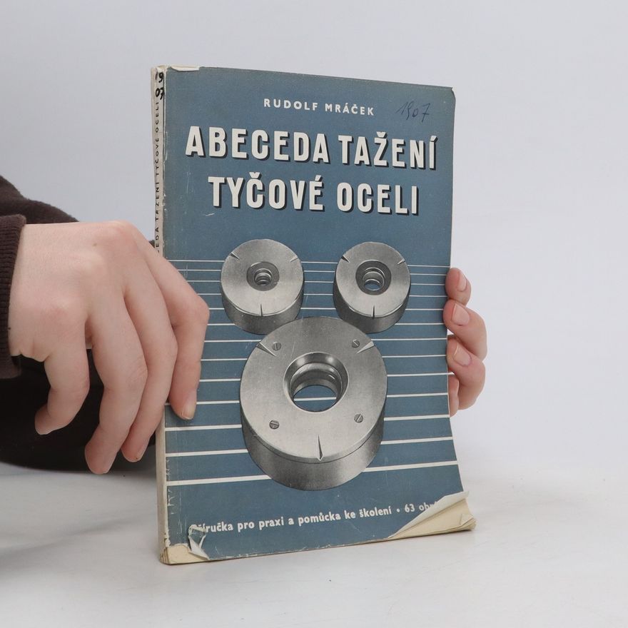 Rudolf Mráček Abeceda tažení tyčové oceli