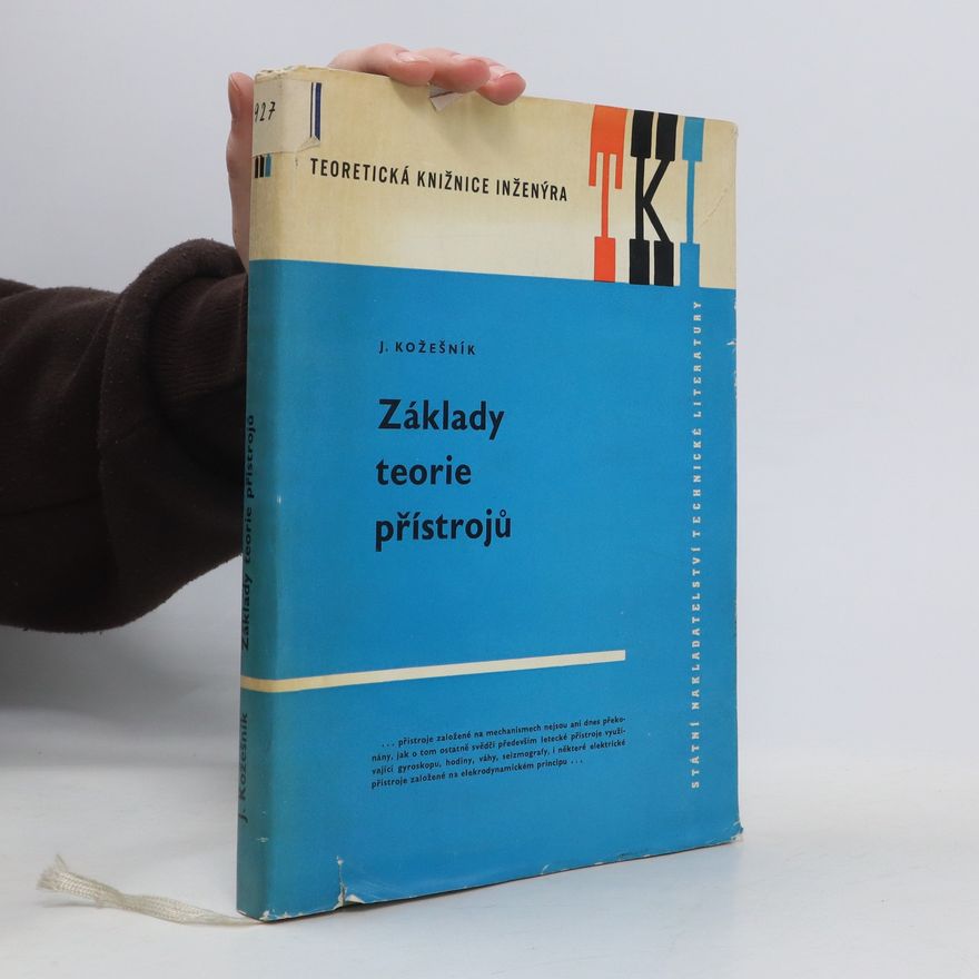 Jaroslav Kožešník Základy teorie přístrojů