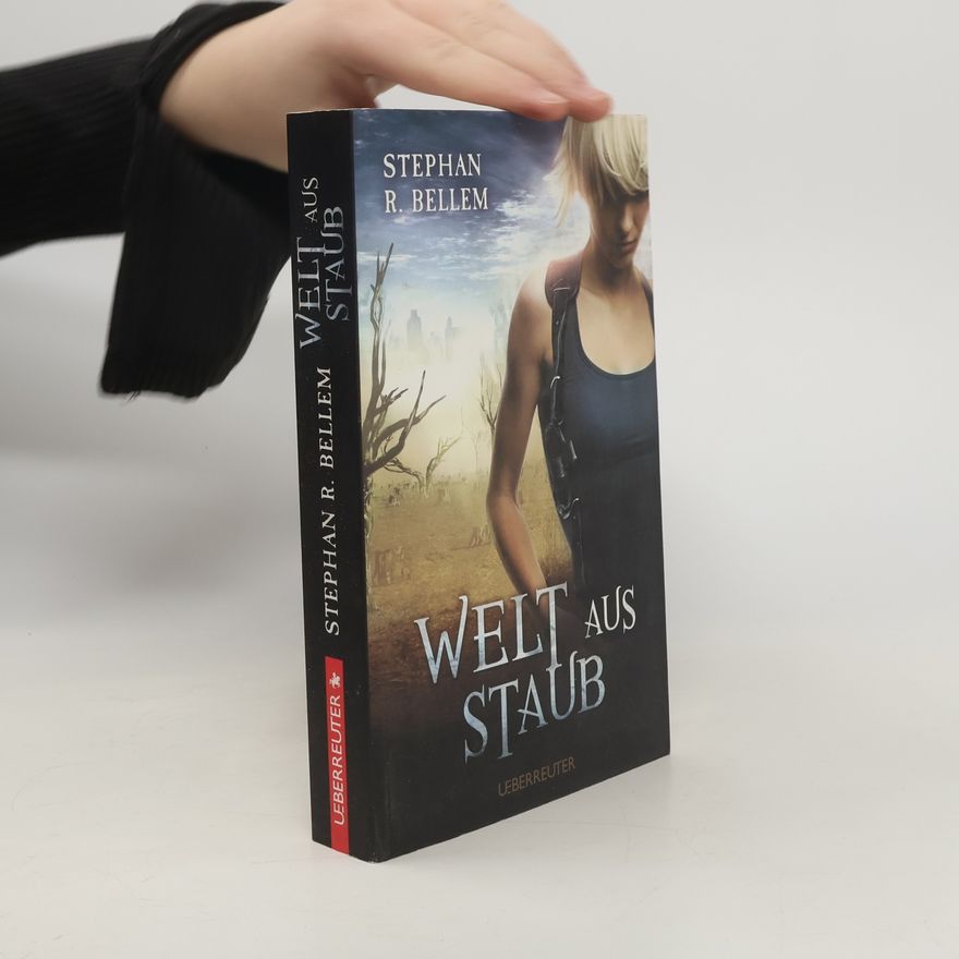 Stephan R. Bellem Welt aus Staub