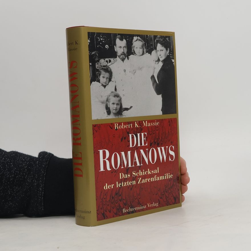 Robert K. Massie Die Romanows