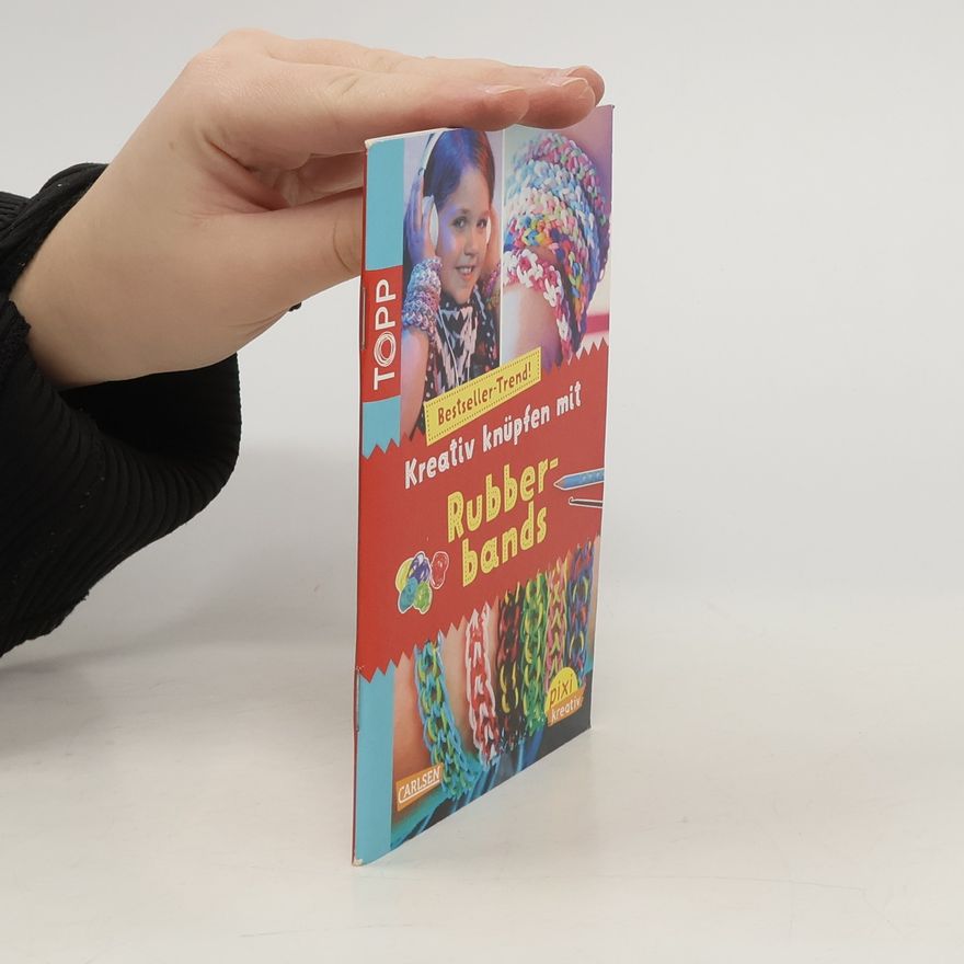 Autorenkollektiv Kreativ knüpfen mit Rubberbands