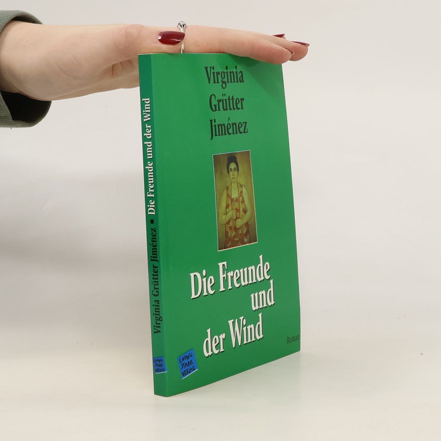 Virginia Grütter Jiménez Die Freunde und der Wind
