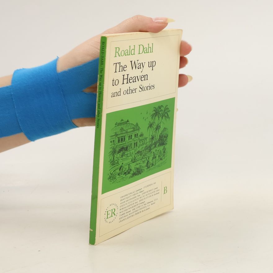 Roald Dahl The Way Up to Heaven and Other Stories