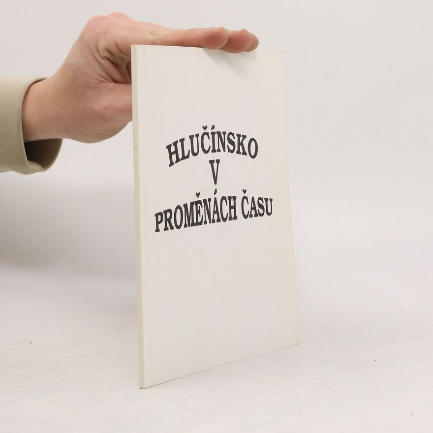 Autorenkollektiv Hlučínsko v proměnách času