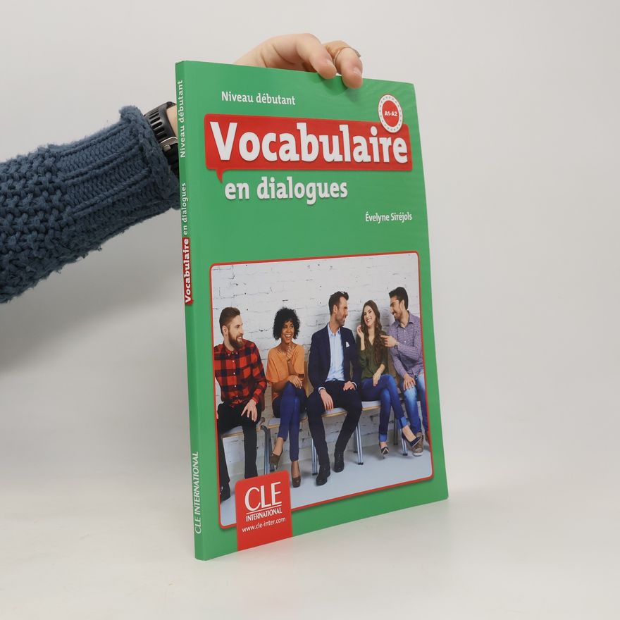 Évelyne Siréjols Vocabulaire en dialogues - Niveau débutant - Livre