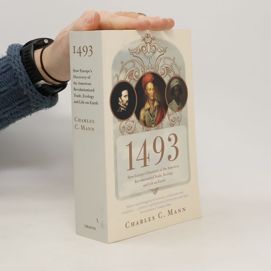 Charles C Mann 1493. Kolumbus' Erbe, englische Ausgabe